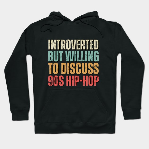 90s Hip Hop kids - introverted but willing to discuss 90s Hip Hop Hoodie by bubbleshop